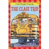 The Class Trip by Grace Maccarone