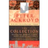 The Collection by Peter Ackroyd