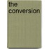 The Conversion
