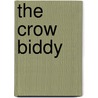 The Crow Biddy door Gillian White