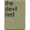 The Devil Lied door Teresa Suad Lawrence