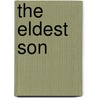 The Eldest Son by John Galsworthy