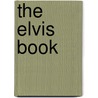 The Elvis Book door Elvis Presley