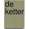 De ketter