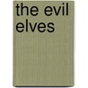 The Evil Elves door Bruce Coville