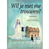 Wil je met me trouwen?