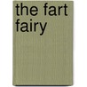 The Fart Fairy by Bobbie Hinman