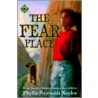 The Fear Place by Phyyllis Reynolds Naylor