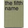 The Fifth Name by Santiago Cohen