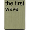 The First Wave by James R. Benn