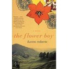 The Flower Boy door Karen Roberts