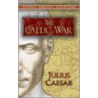 The Gallic War by H.J. Edwards