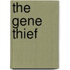 The Gene Thief door Fiona McDill