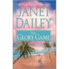 The Glory Game door Janet Dailey
