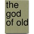 The God Of Old