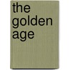 The Golden Age door Grahame Kenneth