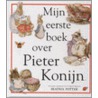 Mijn eerste boek over Pieter Konijn