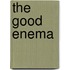 The Good Enema