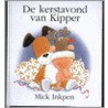 De kerstavond van Kipper door M. Inkpen