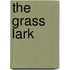 The Grass Lark