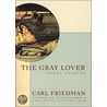 The Gray Lover door Carl Friedman
