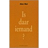 Is daar iemand? by Alien Mol