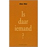 Is daar iemand? door Alien Mol