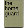 The Home Guard by Neil Storey