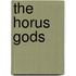 The Horus Gods
