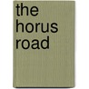 The Horus Road by Pauline Gedge