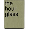 The Hour Glass door W.B. 1865-1939 Yeats