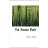 The Human Body door Sir Arthur Keith