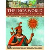 The Inca World by David M. Jones