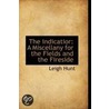 The Indicatior by Thornton Leigh Hunt