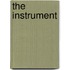 The Instrument