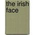 The Irish Face