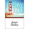 The Ivory Cane door Janet Dailey