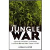 The Jungle War by Gerald Astor