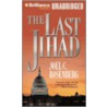 The Last Jihad by Joel Rosenberg