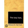 The Lazy Lays door William H. Harrison