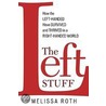The Left Stuff door Melissa Roth