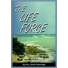 The Life Force by Myrna L. Goehri Etheridge