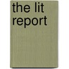 The Lit Report by Sarah N. Harvey