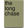 The Long Chase door Jack Greener