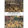 The Ludic City door Quentin Stevens