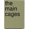 The Main Cages by Philip Marsden