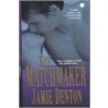 The Matchmaker door Jamie Denton