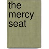 The Mercy Seat door Gardiner Spring