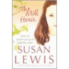 The Mill House by Susan Lewis