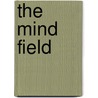 The Mind Field door Robert E. Ornstein